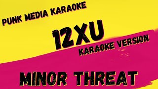 MINOR THREAT ✴ 12XU ✴ KARAOKE INSTRUMENTAL ✴ PMK