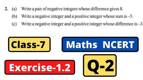 Class 7 Maths Chapter 1 Integers | NCERT Exercise 1.2 Question 2 Write a pair of negative integers