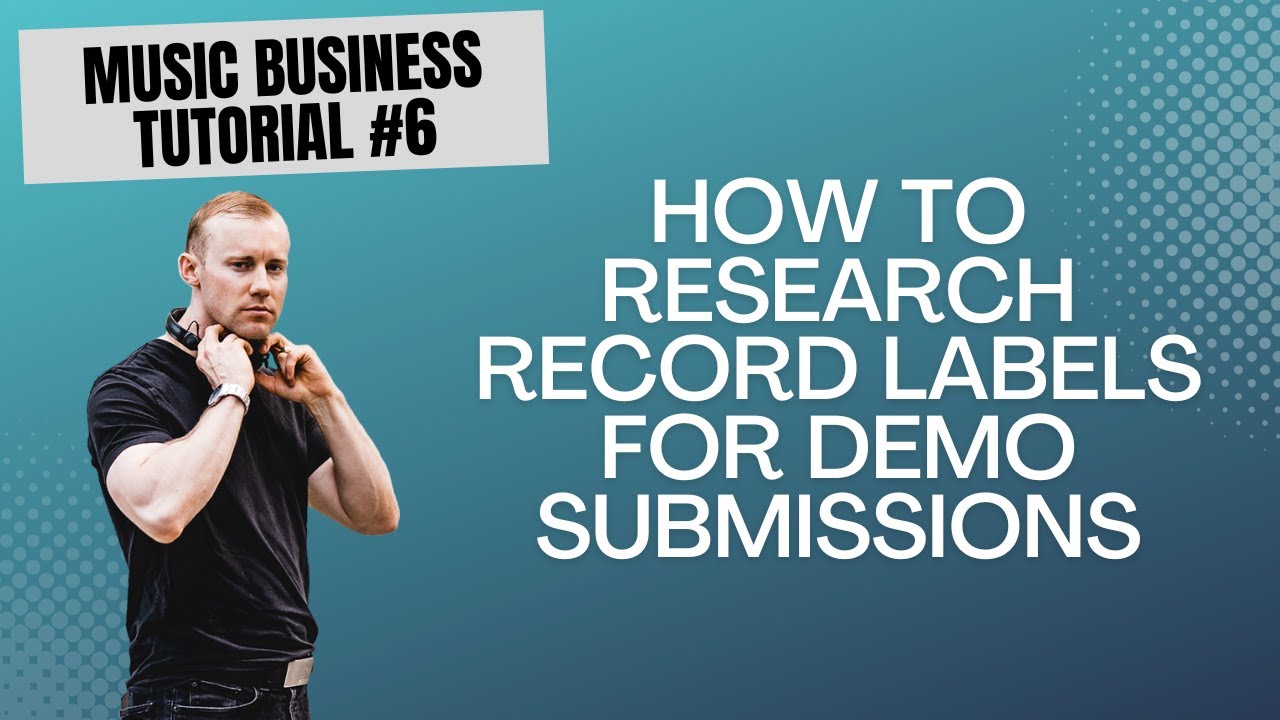 Music Business Tutorial #6: How To Research Record Labels for Demo ...