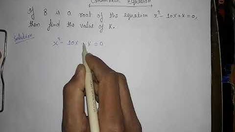 if 8 is the root of  x²-10x+k=0 then find value of k.(Quadratic Equation) ,Maths
