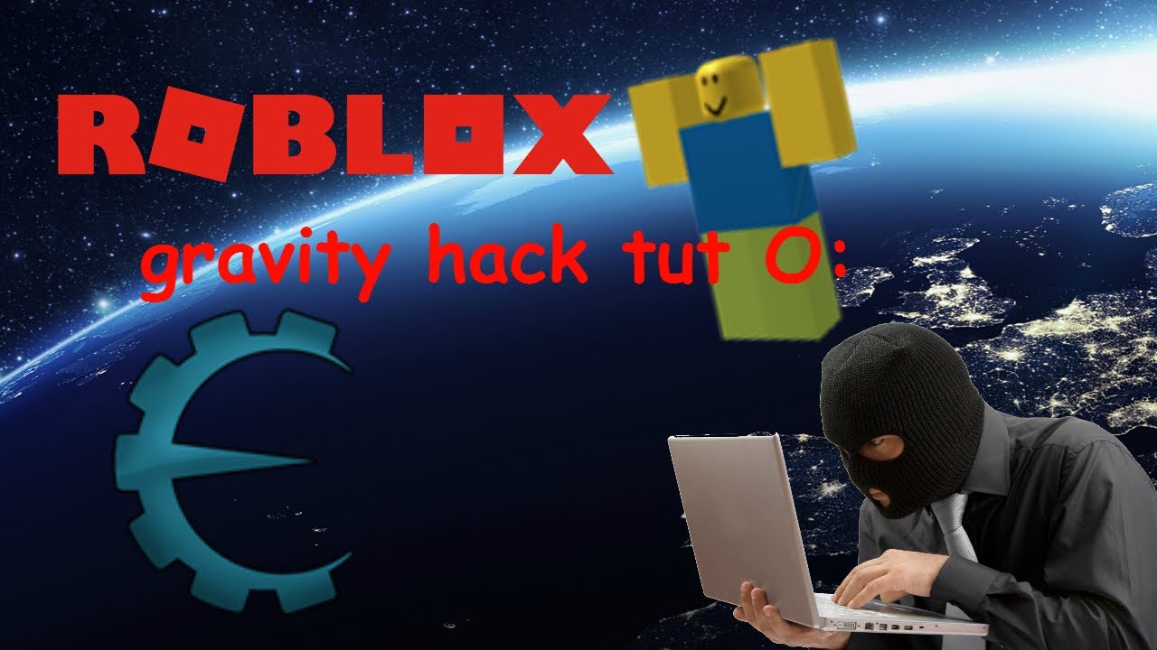 Roblox Gravity Hack Tutorial 2017 Easiest One On Youtube - roblox hacking tutoria