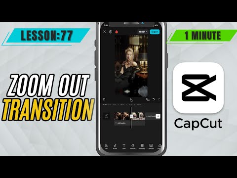 How to Add Zoom Out Transition in CapCut Mobile - Lesson 77 CapCut Mobile Tutorial