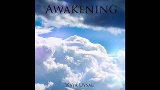 Awakening - Kaya Uysal