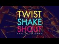 Best of Friends - Twist Shake Shout [Audio]