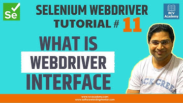 Selenium WebDriver Tutorial #11 - Understand WebDriver Interface