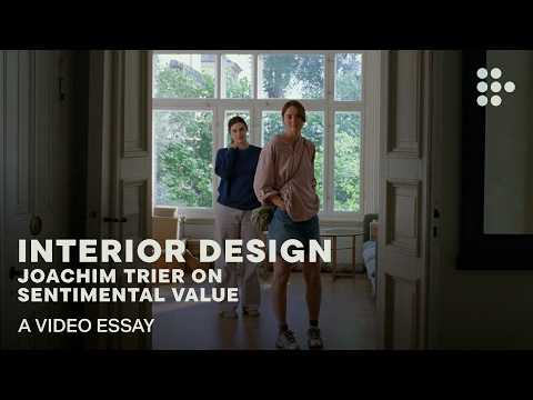Video essay: “Interior Design: Joachim Trier on Sentimental Value”