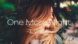 One More Night (Lyrics)