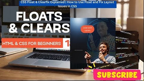 CSS Float & Clearfix Explained | How to Use Float and Fix Layout Issues in CSS