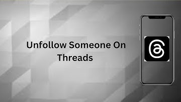 How To Unfollow Someone On Threads? | Technologyglance