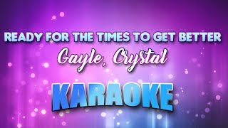 Gayle, Crystal - Ready For The Times To Get Better (Karaoke & Lyrics)