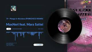 19 - MaxNeri feat. Mara Sattei - Piango in discoteca (PUREDISCO REMIX)
