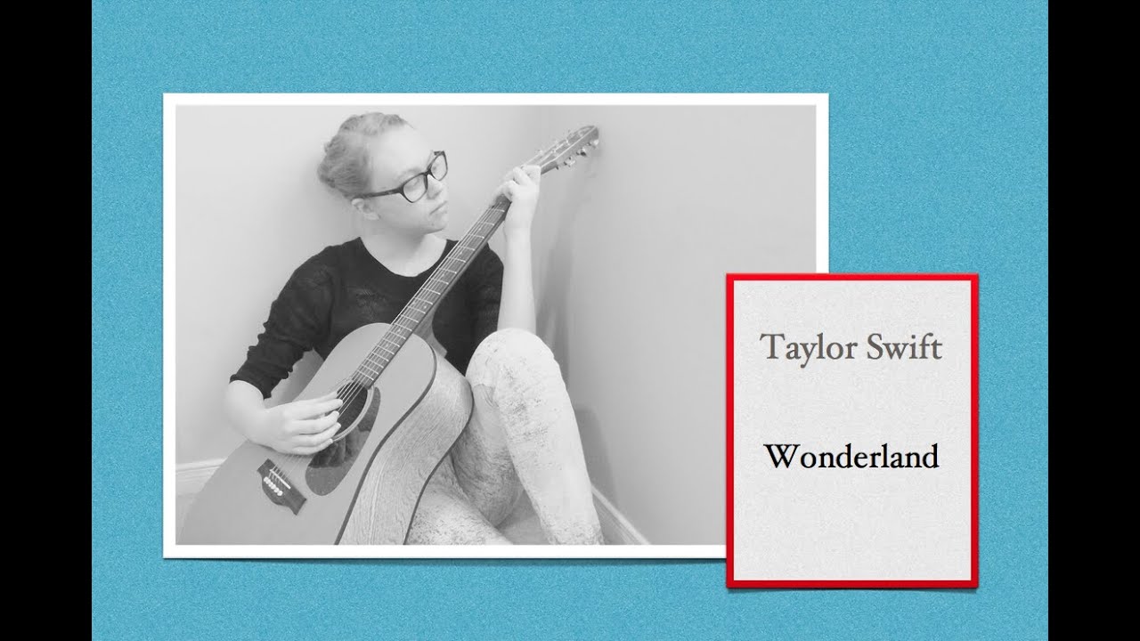 Wonderland - Taylor Swift | MusicIsForeverTheKey