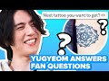 YUGYEOM Answers Fan Questions