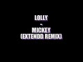 Lolly -  Mickey (Extended Remix)