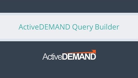 Basics of the ActiveDEMAND Query Builder