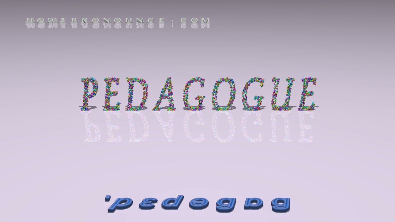 pedagogue - pronunciation