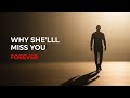 The One Reason She’ll Miss You Forever (Most Men Learn This Too Late)