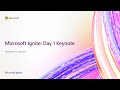 Microsoft ignite day 1 keynote
