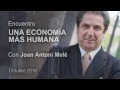 Ideas Imprescindibles Mediapost: Encuentro Joan Antoni Melé / Una economía más humana