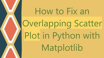 How to Fix an Overlapping Scatter Plot in Python with Matplotlib