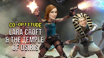 Let’s Play Lara Croft & The Temple of Osiris! Co-optitude with Ryon & Felicia Day