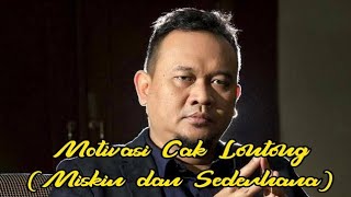 STORY WA TERBARU 2020 - MOTIVASI CAK LONTONG (MISKIN DAN SEDERHANA)