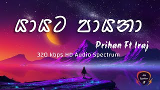 Yayata Payana - Prihan Ft Iraj (320kbps) Audio Spectrum By AM Equalizer