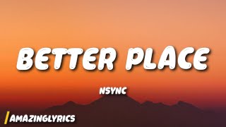 NSYNC - Better Place