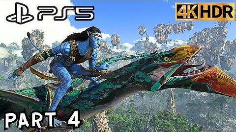 Avatar: Frontiers of Pandora PS5 Gameplay Walkthrough Part 4 - 4k 60fps HDR - No Commentary
