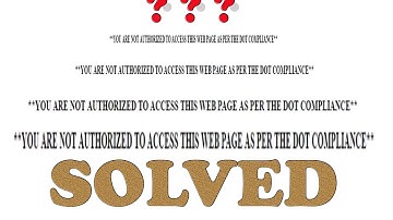 How to solve YOU ARE NOT AUTHORISED TO ACCESS THIS WEBPAGE AS PER THE DOT COMPLIANCE all time