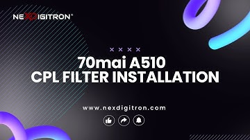 NEXDIGITRON CPL Filter for 70mai A510 HDR DashCam
