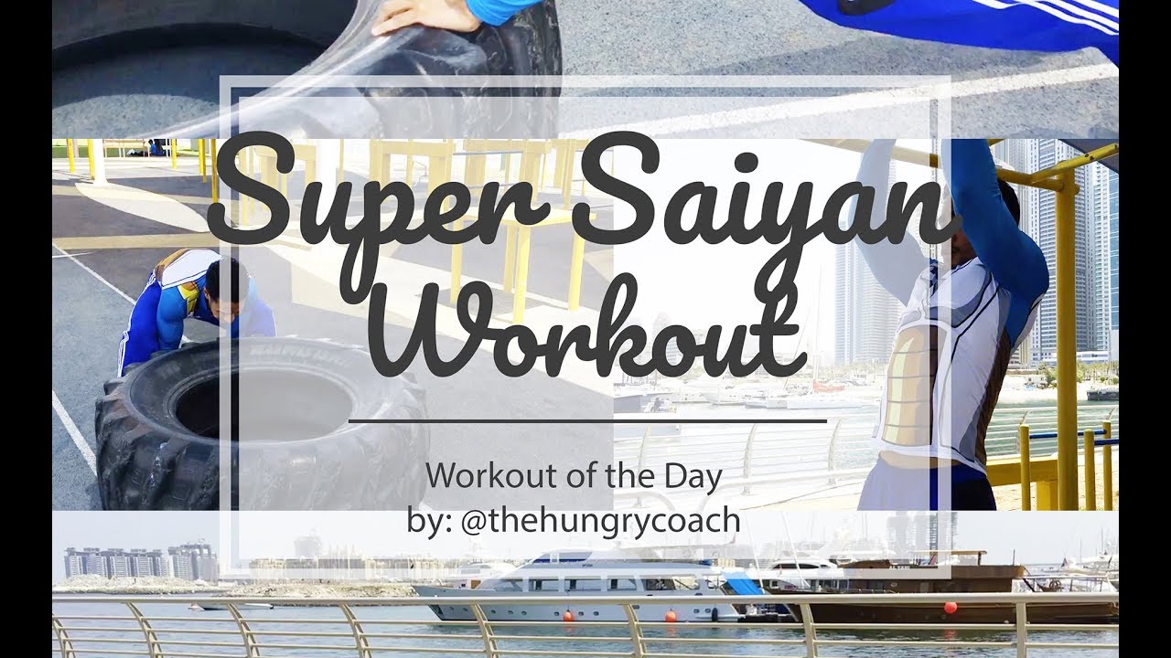 Workout of the Day: Super Saiyan Workout | The Hungry Coach