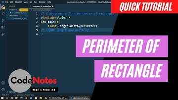 Perimeter of Rectangle Program in C | C Language | V S Code | CodeNotes