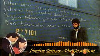 İbrahim Talıses - Vur Gitsin Beni Resimi