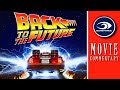 Back to the Future (1985) MOVIE COMMENTARY!!