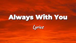 Always With You (Lyrics) Soft Rock & Pop 80s 90s | Timeless Love Songs & Classic Hits screenshot 2