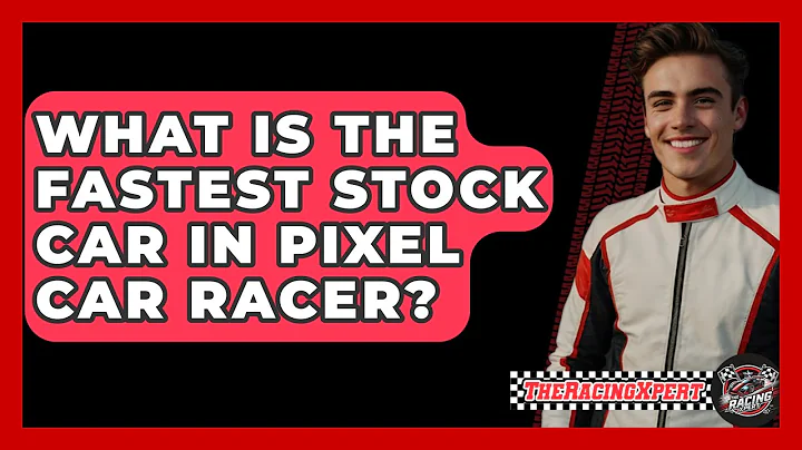 What Is The Fastest Stock Car In Pixel Car Racer? - The Racing Xpert