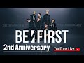 BE FIRST 2nd Anniversary YouTube Live BE FIRST 2nd Anniversary YouTube Live