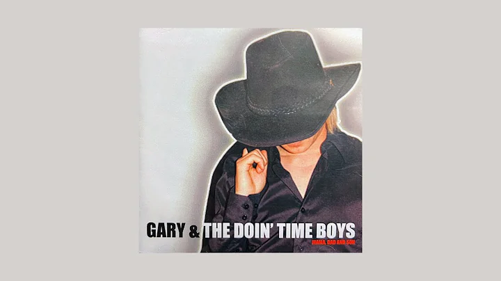 Gary & The Doin Time Boys - In The Back Of My Eye