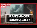 IRAN STRIKES GULF CITIES Dubai Doha Manama Rocked By Blasts World News