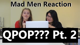 QPOP reaction: Mad Men