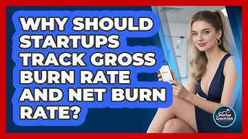 Why Should Startups Track Gross Burn Rate And Net Burn Rate? - The Startup Growth Hub