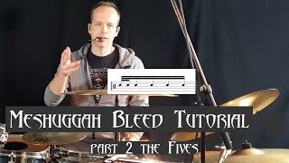 Meshuggah Bleed Drum Tutorial Part 2 The Fives