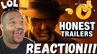 "LET IT DIE!!!! LOL" | HONEST TRAILERS: INDIANA JONES AND THE DIAL OF DESTINY | REACTION!!!