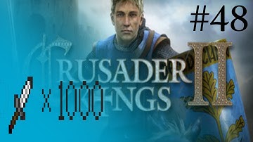 Crusader Kings 2 Part 48