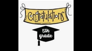 5th Grade Recognition/Graduation 2022