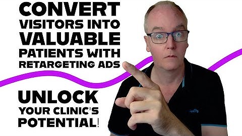 Convert Website Visitors into Valuable Patients with Retargeting Ads - Unlock Your Potential!