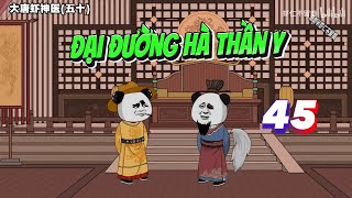 Đại Đường Hà Thần Y - Tập 45 | Minh Huyền Vietsub