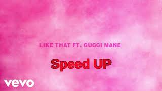 Doja Cat - Like That Ft. Gucci Mane (Speed Up / Fast)