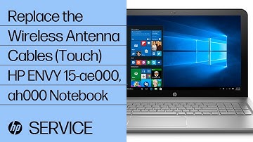 Replace the Wireless Antenna Cables (Touch) | HP ENVY 15-ae000, ah000 Notebook PC | HP